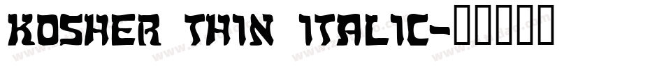 Kosher Thin Italic字体转换